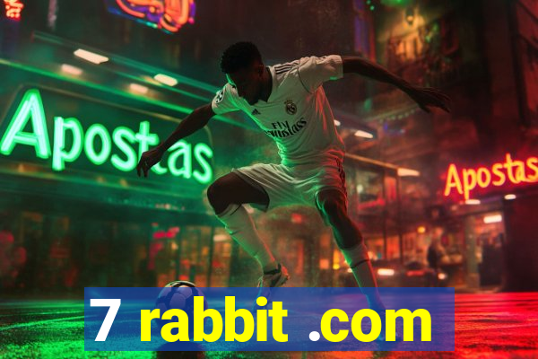 7 rabbit .com